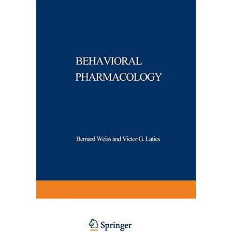 Behavioral Pharmacology: The Current Status [Paperback]