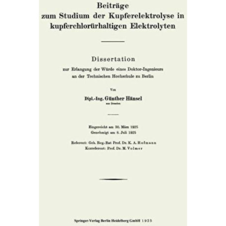 Beitr?ge zum Studium der Kupferelektrolyse in kupferchlor?rhaltigen Elektrolyten [Paperback]