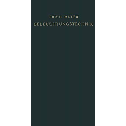 Beleuchtungstechnik: Planung und Entwurf von Beleuchtungsanlagen [Paperback]