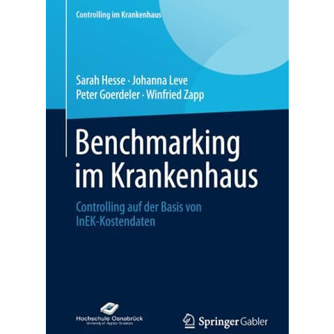 Benchmarking im Krankenhaus: Controlling auf der Basis von InEK-Kostendaten [Paperback]