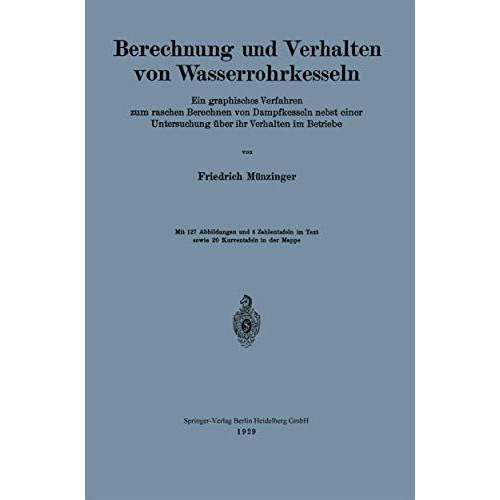 Berechnung und Verhalten von Wasserrohrkesseln: Ein graphisches Verfahren zum ra [Paperback]