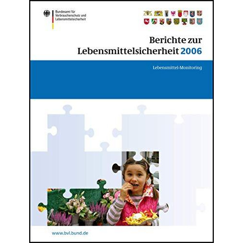 Berichte zur Lebensmittelsicherheit 2006: Lebensmittel-Monitoring [Paperback]