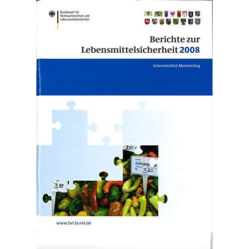 Berichte zur Lebensmittelsicherheit 2008: Lebensmittel-Monitoring 2008 [Paperback]