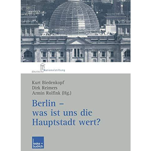 Berlin  was ist uns die Hauptstadt wert?: Herausgegeben im Auftrag der Deutsche [Paperback]