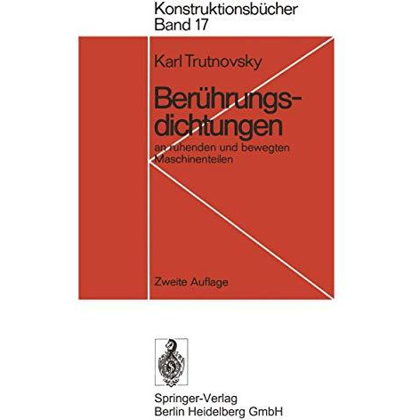 Ber?hrungsdichtungen: an ruhenden und bewegten Maschinenteilen [Paperback]