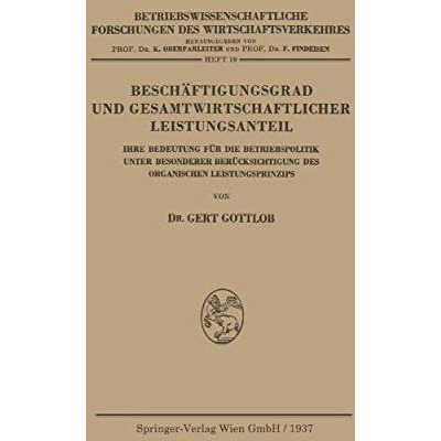 Besch?ftigungsgrad und Gesamtwirtschaftlicher Leistungsanteil: Ihre Bedeutung f? [Paperback]