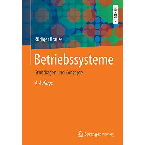 Betriebssysteme: Grundlagen und Konzepte [Paperback]