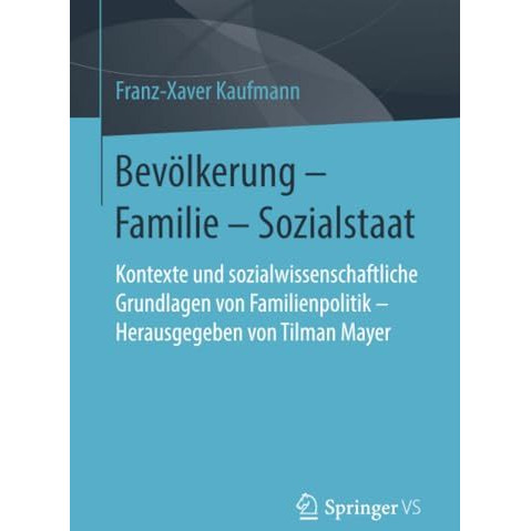 Bev?lkerung  Familie  Sozialstaat: Kontexte und sozialwissenschaftliche Grundl [Paperback]