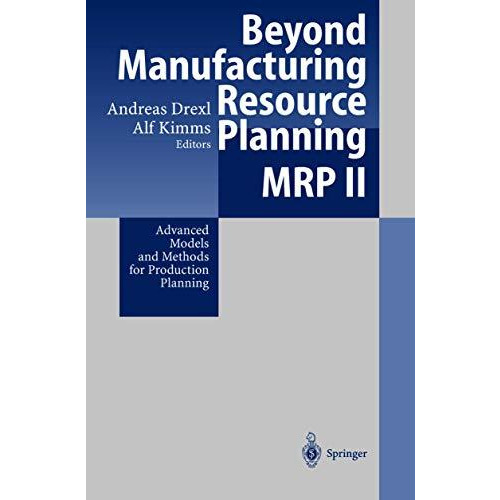 Beyond Manufacturing Resource Planning (MRP II): Advanced Models and Methods for [Hardcover]