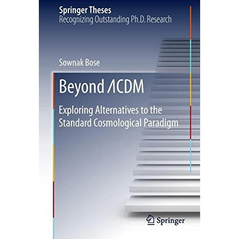 Beyond ?CDM: Exploring Alternatives to the Standard Cosmological Paradigm [Hardcover]