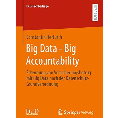 Big Data - Big Accountability: Erkennung von Versicherungsbetrug mit Big Data na [Paperback]