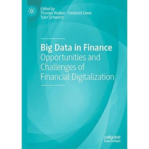 Big Data in Finance: Opportunities and Challenges of Financial Digitalization [Hardcover]