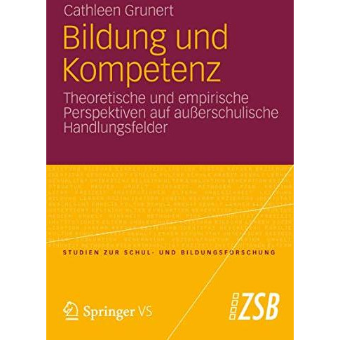 Bildung und Kompetenz: Theoretische und empirische Perspektiven auf au?erschulis [Paperback]