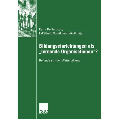 Bildungseinrichtungen als  lernende Organisationen ?: Befunde aus der Weiterbild [Paperback]