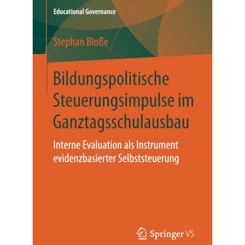 Bildungspolitische Steuerungsimpulse im Ganztagsschulausbau: Interne Evaluation  [Paperback]