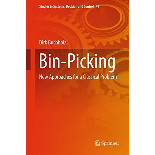 Bin-Picking: New Approaches for a Classical Problem [Hardcover]