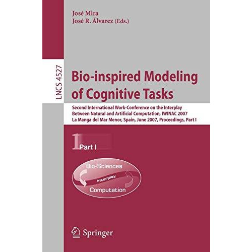 Bio-inspired Modeling of Cognitive Tasks: Second International Work-Conference o [Paperback]