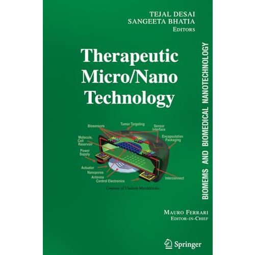 BioMEMS and Biomedical Nanotechnology: Volume III: Therapeutic Micro/Nanotechnol [Paperback]