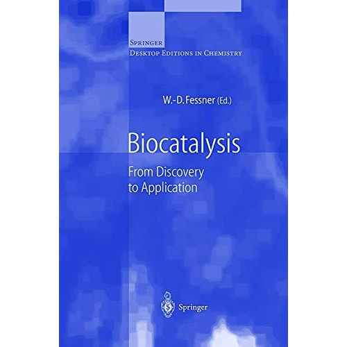 Biocatalysis: From Discovery to Application [Paperback]