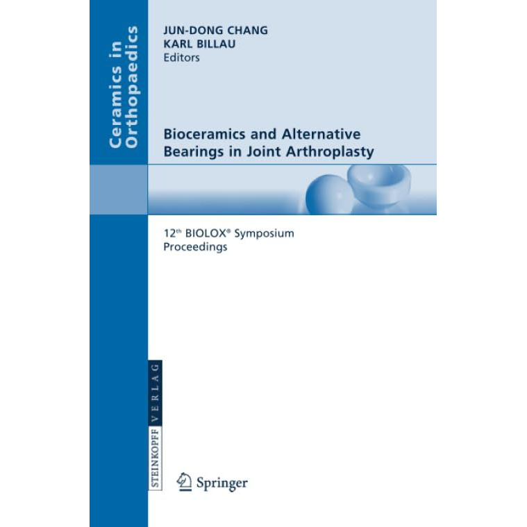 Bioceramics and Alternative Bearings in Joint Arthroplasty: 12th BIOLOX? Symposi [Paperback]