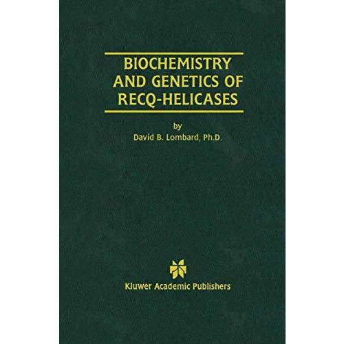 Biochemistry and Genetics of Recq-Helicases [Paperback]