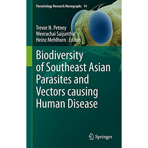 Biodiversity of Southeast Asian Parasites and Vectors causing Human Disease [Hardcover]