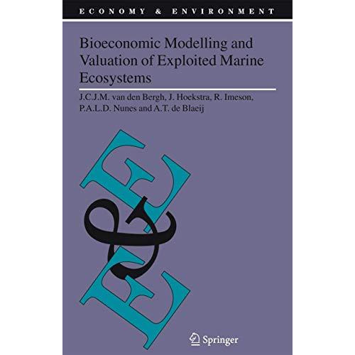 Bioeconomic Modelling and Valuation of Exploited Marine Ecosystems [Paperback]