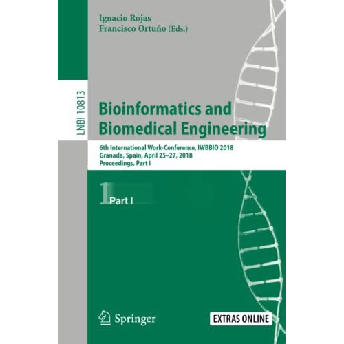 Bioinformatics and Biomedical Engineering: 6th International Work-Conference, IW [Paperback]