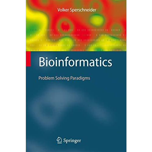 Bioinformatics: Problem Solving Paradigms [Paperback]