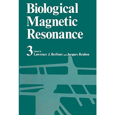 Biological Magnetic Resonance Volume 3 [Paperback]