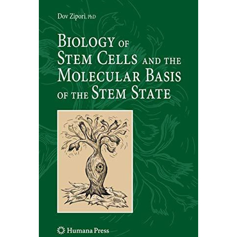 Biology of Stem Cells and the Molecular Basis of the Stem State [Paperback]