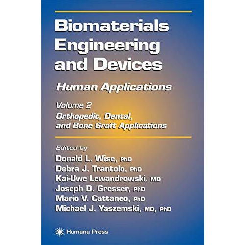 Biomaterials Engineering and Devices: Human Applications: Volume 2. Orthopedic,  [Hardcover]