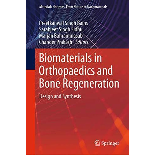 Biomaterials in Orthopaedics and Bone Regeneration: Design and Synthesis [Hardcover]