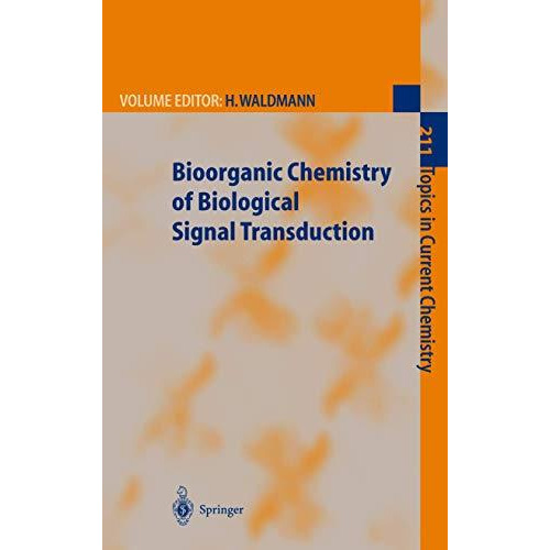 Bioorganic Chemistry of Biological Signal Transduction [Hardcover]