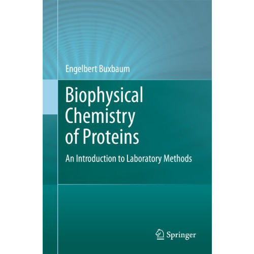 Biophysical Chemistry of Proteins: An Introduction to Laboratory Methods [Hardcover]