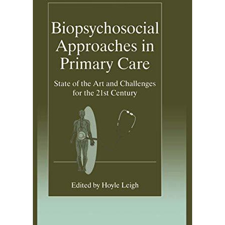 Biopsychosocial Approaches in Primary Care: State of the Art and Challenges for  [Hardcover]