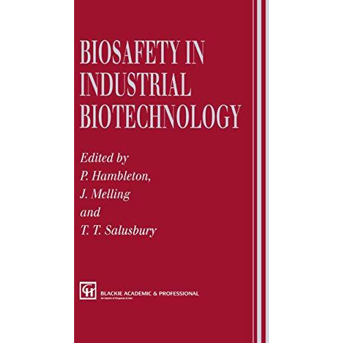 Biosafety in Industrial Biotechnology [Paperback]