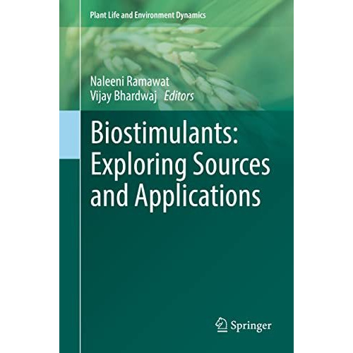 Biostimulants: Exploring Sources and Applications [Hardcover]