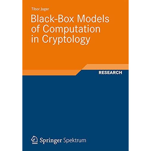 Black-Box Models of Computation in Cryptology [Paperback]