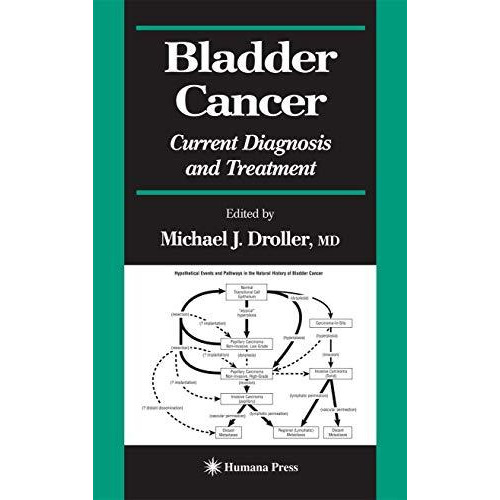 Bladder Cancer: Current Diagnosis and Treatment [Hardcover]