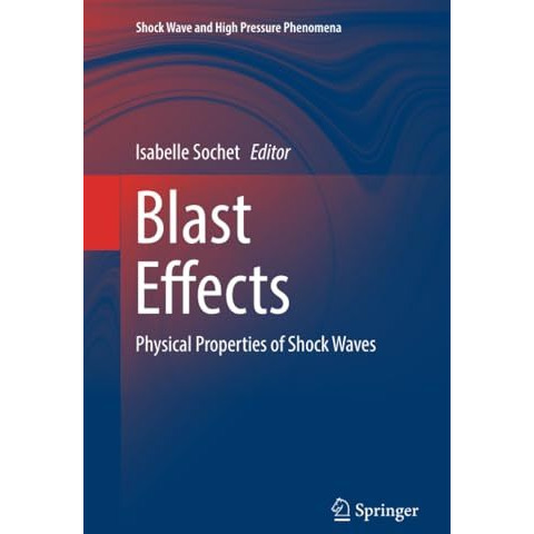 Blast Effects: Physical Properties of Shock Waves [Paperback]