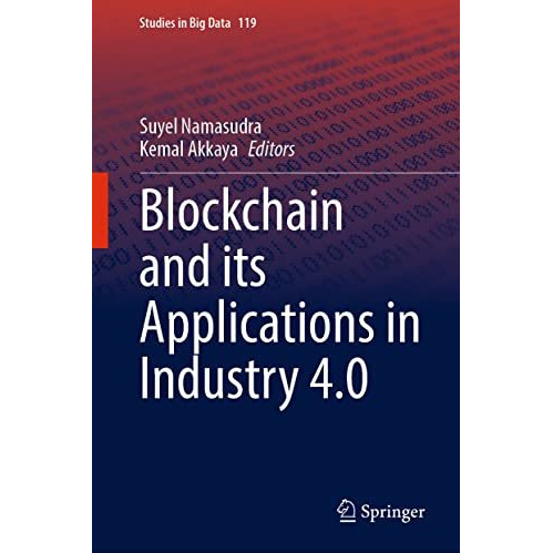 Blockchain and its Applications in Industry 4.0 [Hardcover]