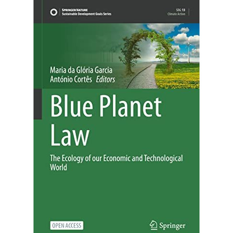 Blue Planet Law: The Ecology of our Economic and Technological World [Hardcover]