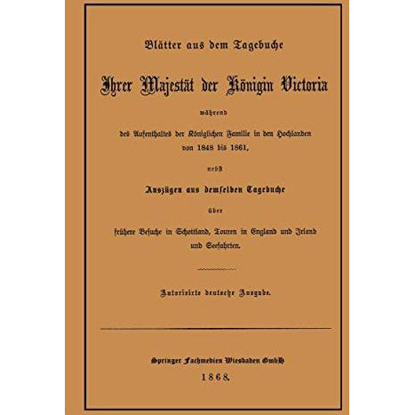 Bl?tter aus dem Tagebuche Ihrer Majest?t der K?nigin Victoria w?hrend des Aufent [Paperback]