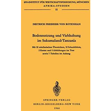 Bodennutzung und Viehhaltung im Sukumaland/Tanzania: Die Organisation der Landbe [Paperback]