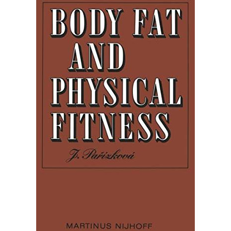 Body Fat and Physical Fitness: Body Composition and Lipid Metabolism in Differen [Paperback]