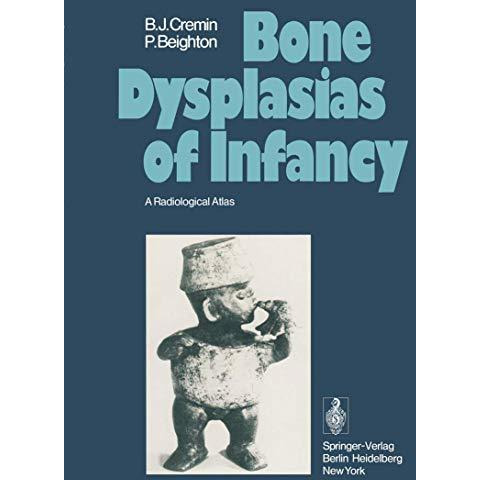 Bone Dysplasias of Infancy: A Radiological Atlas [Paperback]