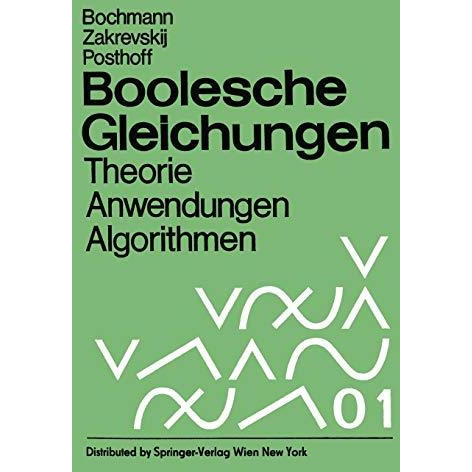 Boolesche Gleichungen: Theorie, Anwendungen, Algorithmen [Paperback]