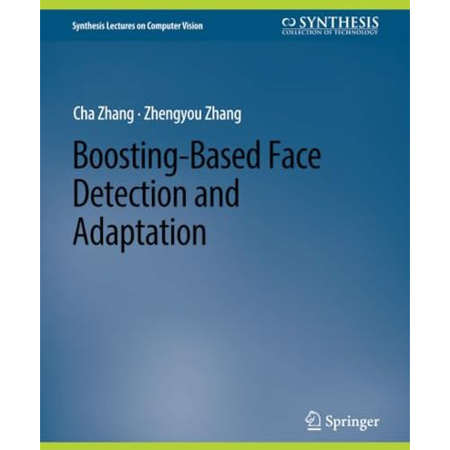 Boosting-Based Face Detection and Adaptation [Paperback]