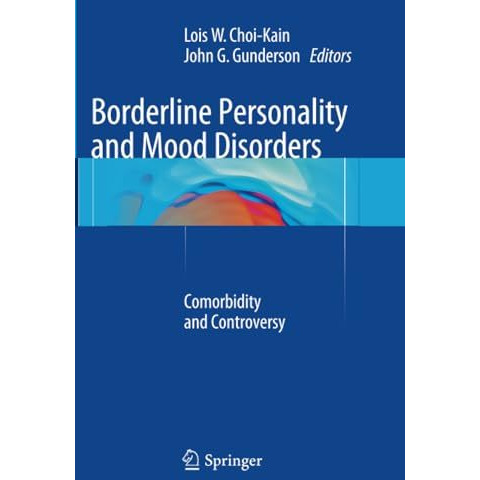 Borderline Personality and Mood Disorders: Comorbidity and Controversy [Paperback]